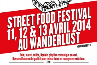 Streetfood Festival au Wanderlust du 11 au 13 avril !